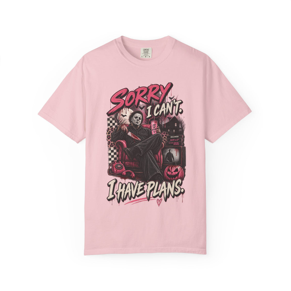 Sorry I Can’t. I Have Plans. Horror Graphic Tee
