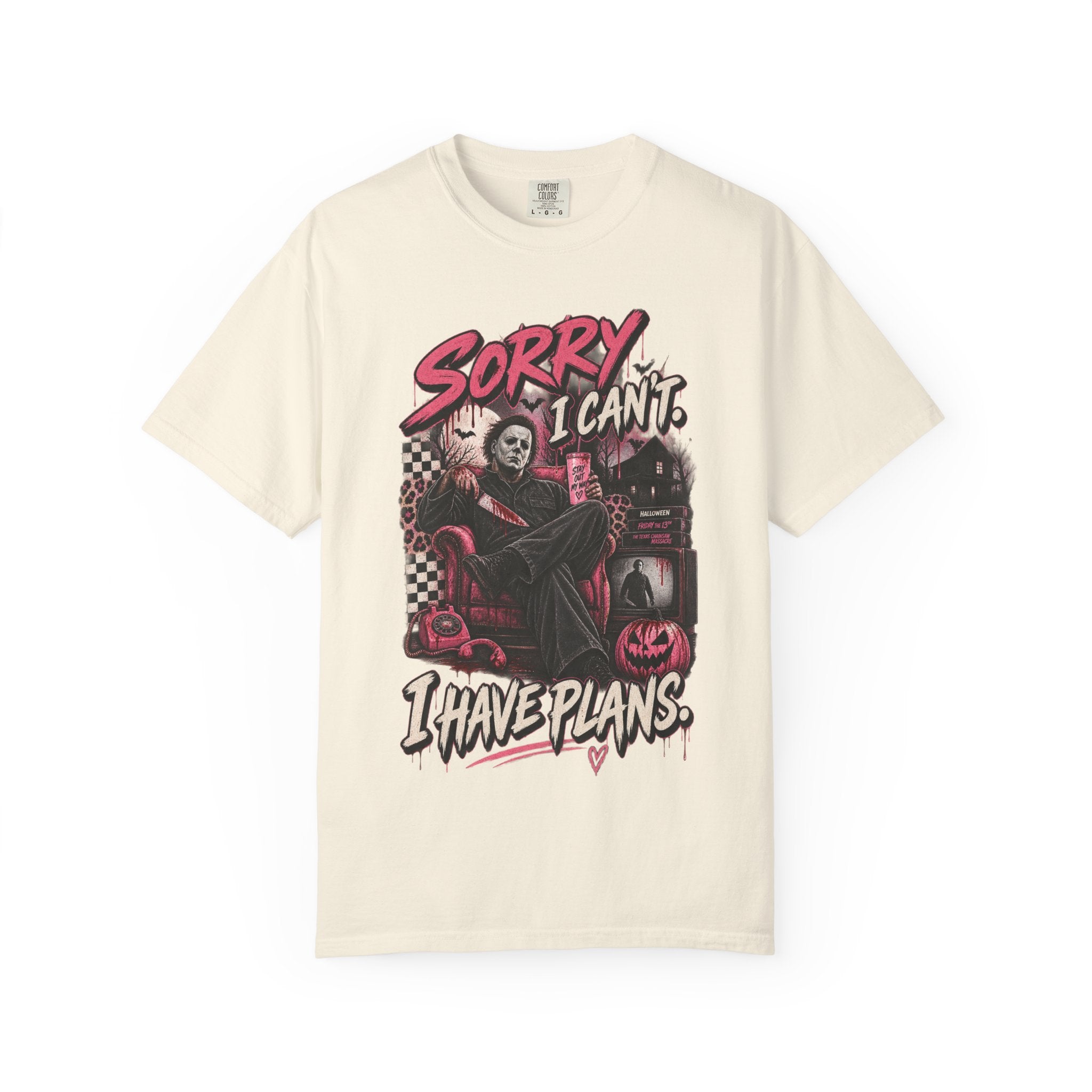 Sorry I Can’t. I Have Plans. Horror Graphic Tee