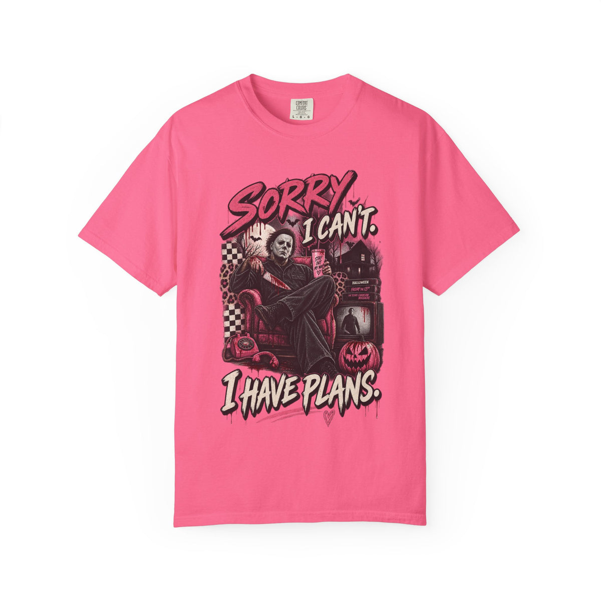 Sorry I Can’t. I Have Plans. Horror Graphic Tee