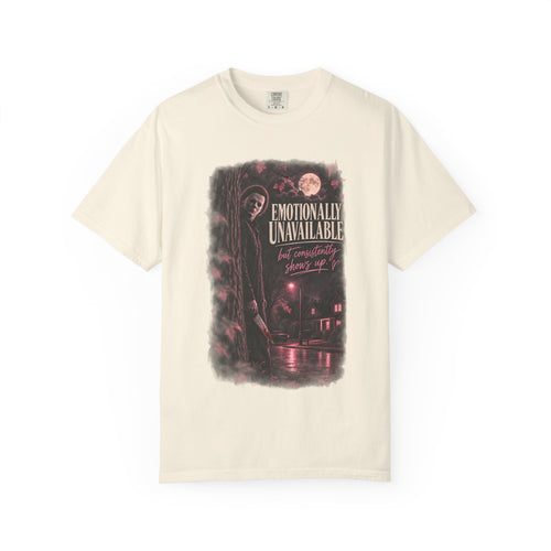 Emotionally Unavailable But Consistently Shows Up Graphic Tee