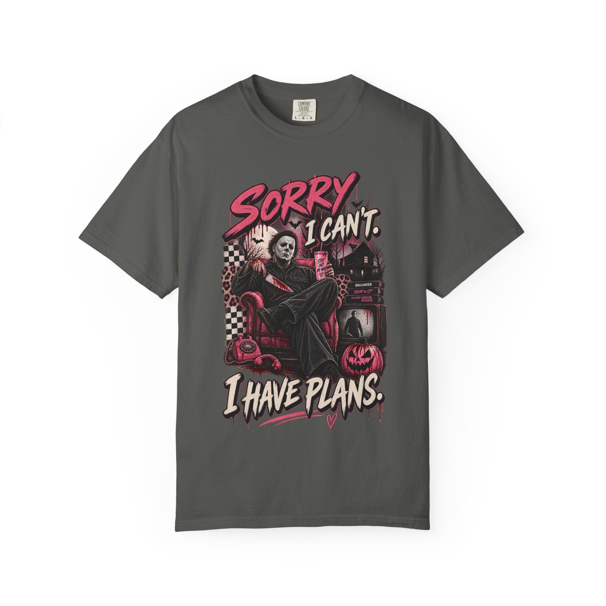 Sorry I Can’t. I Have Plans. Horror Graphic Tee